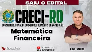 CRECI-RO | Matem&aacute;tica Financeira para Concurso | Juros e C&aacute;lculos de Prova