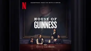 The Devil & The Rocky Road | House of Guinness | Official Soundtrack | Netflix
