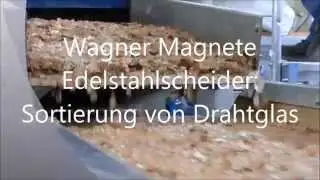 Drahtglas-Sortierung mit Magnetscheider