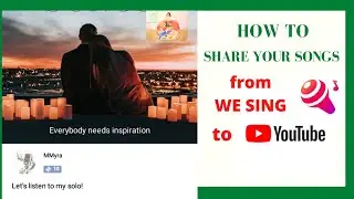 DOWNLOAD SONGS from WE SING App to YOUTUBE | 3 Minutes Tutorial