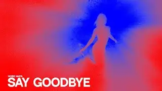 Noise Mafia - Say Goodbye feat. EUROPE (Official Visualizer)