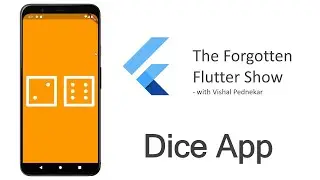 Dice App with Flutter | The Forgotten Flutter Show | E7
