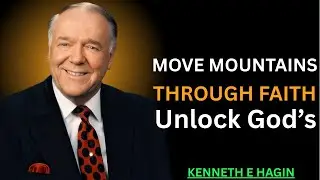 MOUNTAINS BY FAITH: Believe, Speak & Receive &mdash; Mark 11:23 with Kenneth E. Hagin |