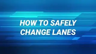 Changing Lanes