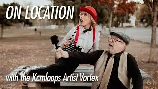 On Location with the Kamloops Artist Vortex