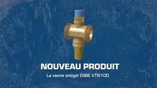 Nouveau produit : La vanne antigel ESBE VTN100