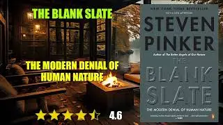 The Blank Slate: The Modern Denial of Human Nature - Book Summary