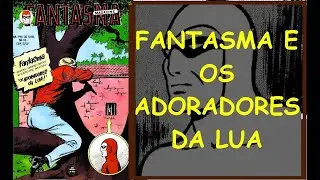 FANTASMA EM OS ADORADORES DE LUA  #comics #quadrinhos #gibi #museudogibi #fantasma #leitura