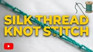 Aari work silk thread knot stitch 