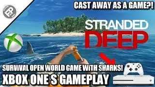 Stranded Deep - Xbox One Gameplay