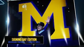 Michigan Football - Signing Day - 2 Minute Drill