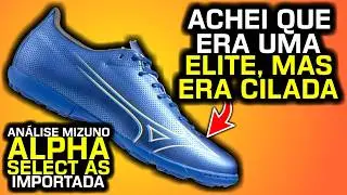 Alpha Select MUDOU? 👀 - An&aacute;lise chuteira society Mizuno Alpha Select AS