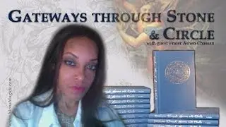 Gateways Through Stone and Circle - a modern grimoire by Frater Ashen Chassan