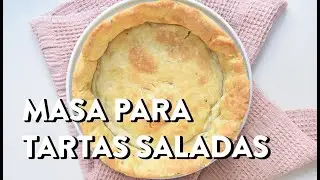 Masa b&aacute;sica para Tartas Saladas con solo 3 ingredientes!