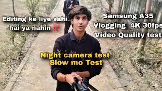 Samsung A35 Vlogging test, 4K 30fps Video Quality test...#vlog