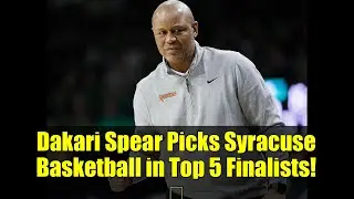 Dakari Spear Picks Syracuse Basketball in Top 5 Finalists! 🏀 | Recruitment Update 2026