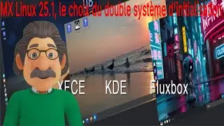 MX Linux 25.1, le choix du support double syst&egrave;me d'initialisation !
