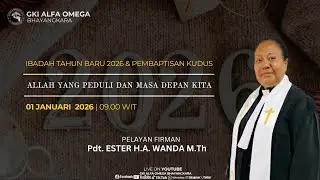 IBADAH TAHUN BARU & PEMBAPTISAN KUDUS  | 01 JANUARI 2026 | ALLAH YANG PEDULI DAN MASA DEPAN KITA