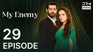 My Enemy | Episode 29 | Revenge & Romance | Urdu Dubbed Turkish Drama | Best Pakistani Drama | UH1O