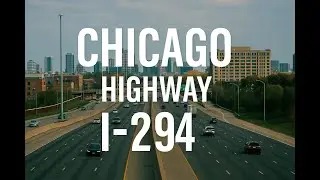 Driving Through Chicago POV I Highway I-294