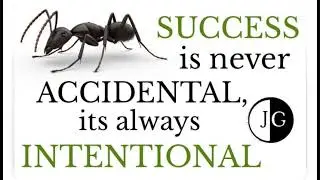 SUCCESS is never ACCIDENTAL, it's always INTENTIONAL - Powerful Motivation by Jerry Goode Jr
