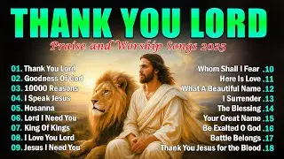 Top 100 Christian Gospel Songs 🎶  THANK YOU LORD ✝✨ Best Morning Worship Songs Playlist