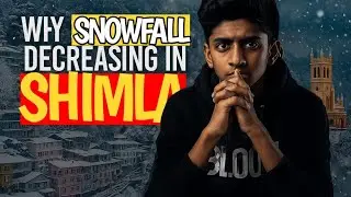 Why Snowfall Decreasing in Shimla ? Reason behind decrease snowfall in Shimla || BioOm