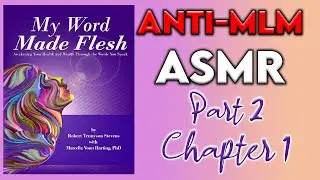 ANTI-MLM ASMR: My Word Made Flesh (Part 2)