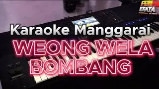 Karaoke Manggarai || WEONG WELA BOMBANG || Arr. Febi Efata