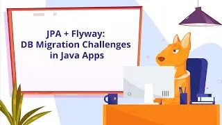 JPA + Flyway: Database Migration Challenges in Java Apps | Webinar | JPA Buddy