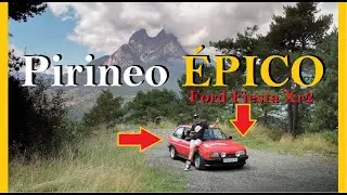 🏔️ Conduzco mi Ford Fiesta XR2 por las carreteras MÁS ESPECTACULARES del Pirineo Catalán 🚗💨