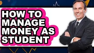 How to Manage Money as Student (only Way)