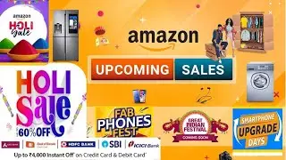 Upcoming Amazon Sale 2023 | Amazon Holi Sale 2023  | Amazon Sale 2023  | Amazon Next Sale 2023