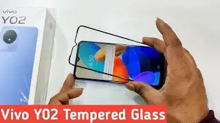 Vivo Y02 Best Tempered Glass | How to Apply 18d glass