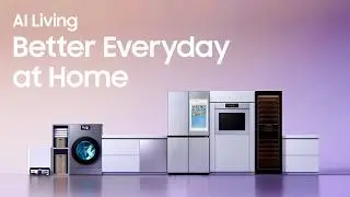 The First Look | AI Living-Better Everyday at Home | Samsung