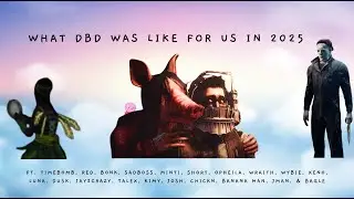 What DBD was like for Us in 2025