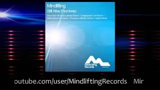 Mindlifting - Still Alive (Independent Art Remix)