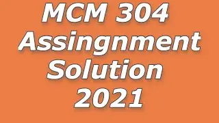 MCM 304 Assignment no 2 Solution 2021| MCM 304 Fall 2020 | Virtual University | Corner TV VU Express