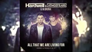 Hardwell & Atmozfears & M.Bronx - All That We Are Living For (Original mix)