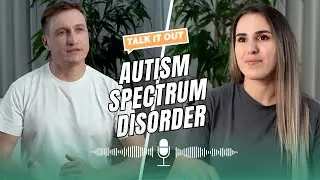 Understanding Autism Spectrum Disorder: Insights, Stories, and Breaking Stereotypes | Talk It Out