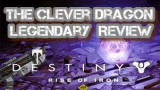 Destiny The Rise of Iron - The Clever Dragon Legendary Iron Banner Pulse Rifle Review (God Roll)