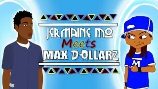 Gotta Be Mo' Short: Jermaine Meets Max Dollarz