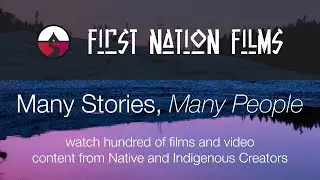 New Media Capstone - First Nation Films a Cultural Perspective