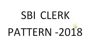 SBI clerk prelims and mains pattern and syllabus 2018