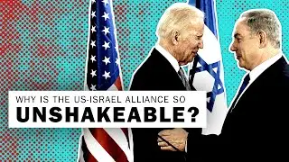 Why is the US-Israel alliance so unshakeable?