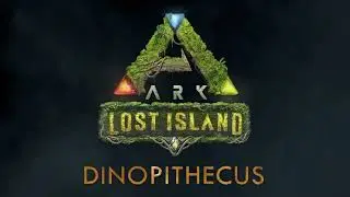 Новый дино - Динопитек (Dinopithecus) Trailer ARK LOST ISLAND
