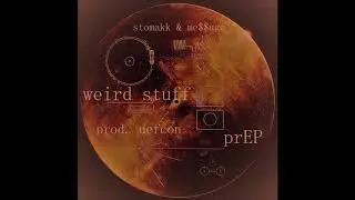 Stomakk & Me$$age - Weird Stuff (2019)