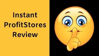 Instant ProfitStores Review