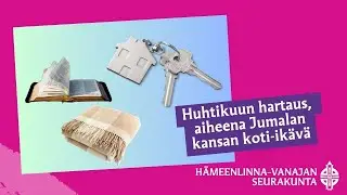 Huhtikuun hartaus, aiheena Jumalan kansan koti-ik&auml;v&auml;