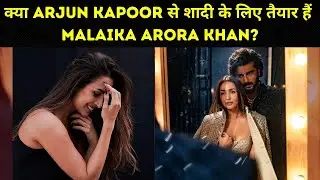 Is Malaika Arora Khan Ready to Get Married to Arjun Kapoor?
